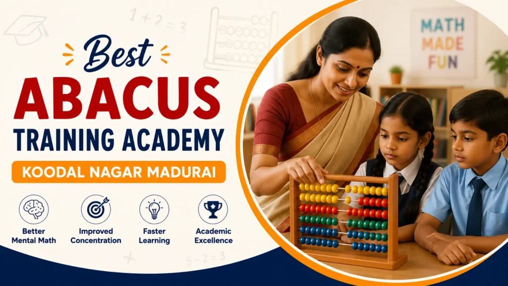 Best Abacus Training Academy Koodal Nagar Madurai for Kids