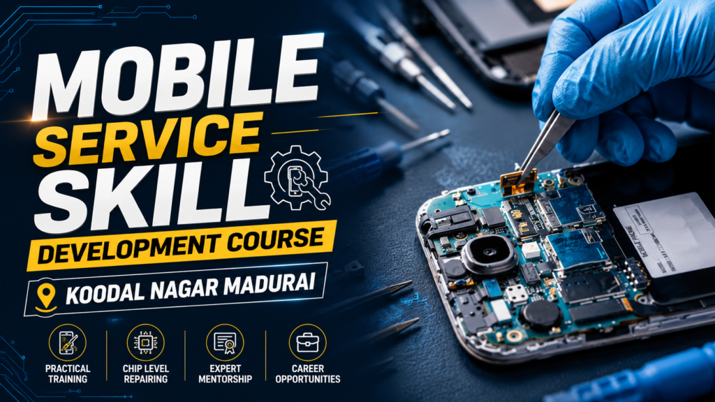 Join the Mobile Service Skill Development Course Koodal Nagar Madurai to learn smartphone repair, hardware, software, diagnostics, and build a successful career.